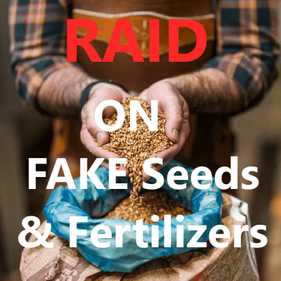 Crackdown against Fake Seeds, Pesticides and Fertilizers